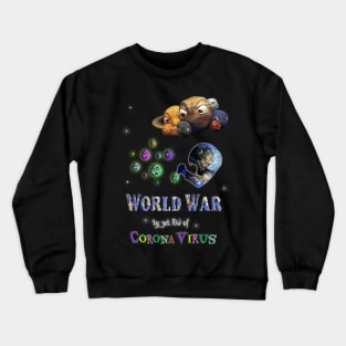 World War Against Corona Virus Crewneck Sweatshirt